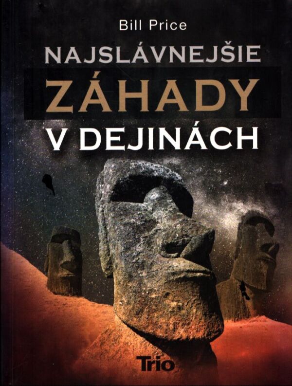 Bill Price: NAJSLÁVNEJŠIE ZÁHADY V DEJINÁCH