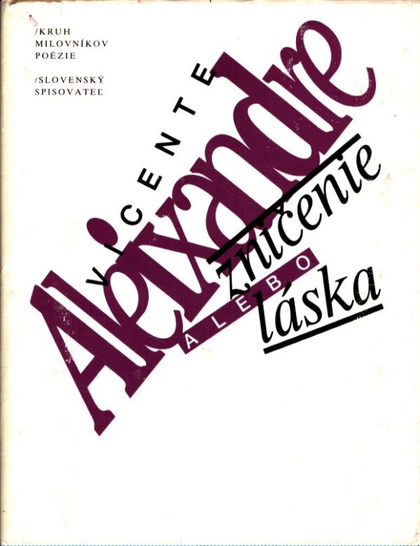 Vicente Aleixandre: ZNIČENIE ALEBO LÁSKA