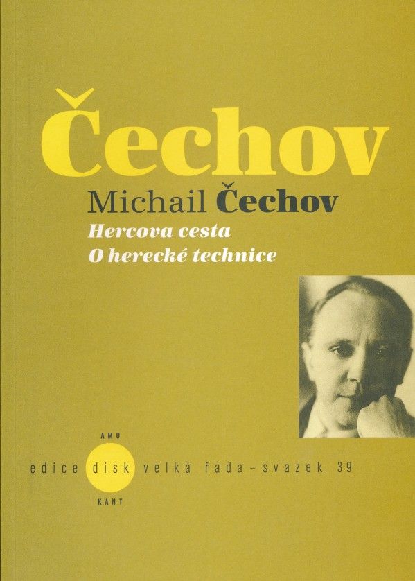 Michail Čechov: HERCOVA CESTA. O HERECKÉ TECHNICE