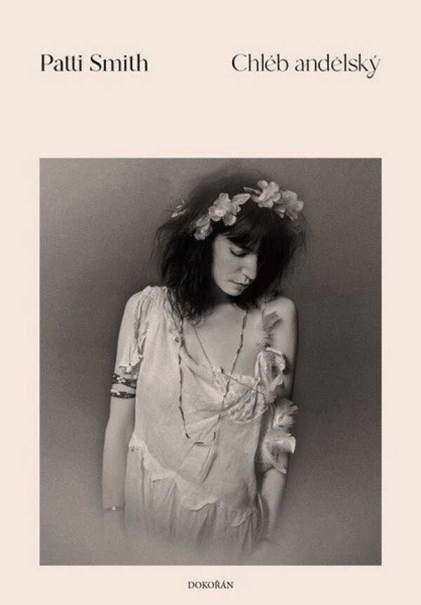 Patti Smith: CHLÉB ANDĚLSKÝ