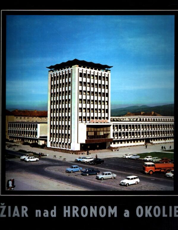 Viliam Rudnický: ŽIAR NAD HRONOM A OKOLIE