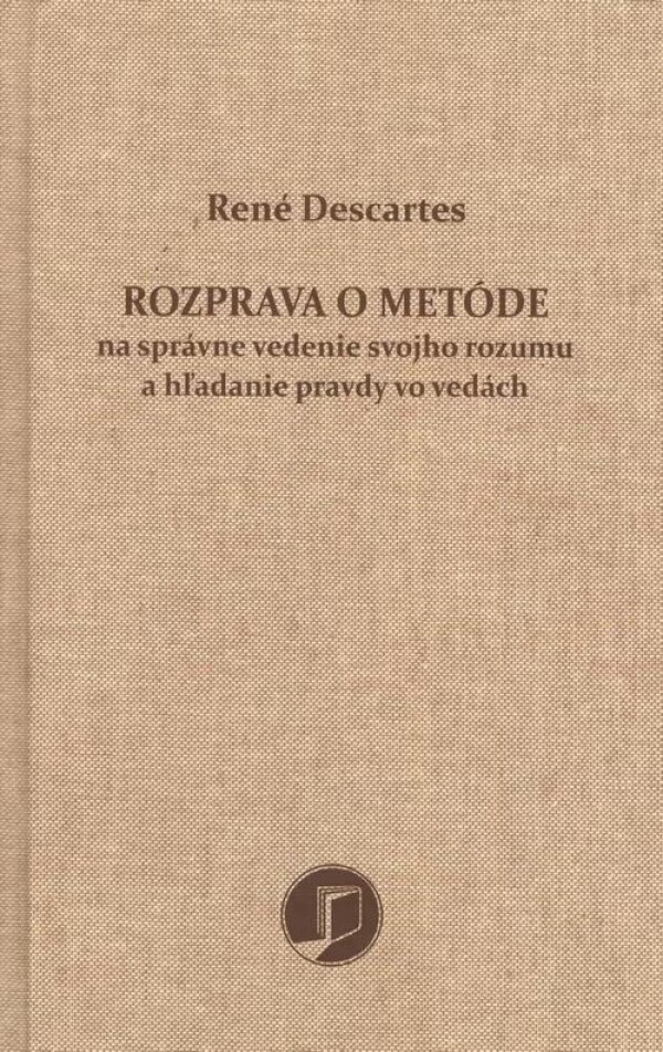 René Descartes: ROZPRAVA O METÓDE