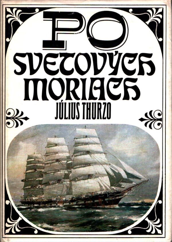 Július Thurzo: PO SVETOVÝCH MORIACH