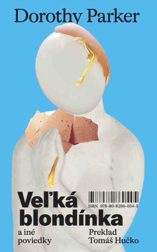 Dorothy Parker: VEĽKÁ BLONDÍNKA A INÉ POVIEDKY
