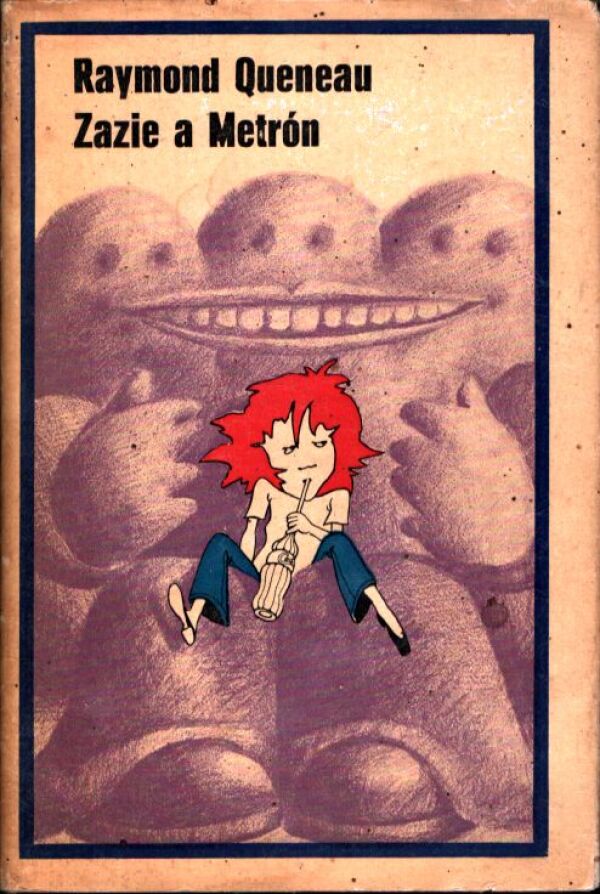 Raymond Queneau: ZAZIE A METRÓN