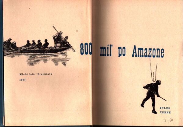 Jules Verne: 800 MÍĽ PO AMAZONE