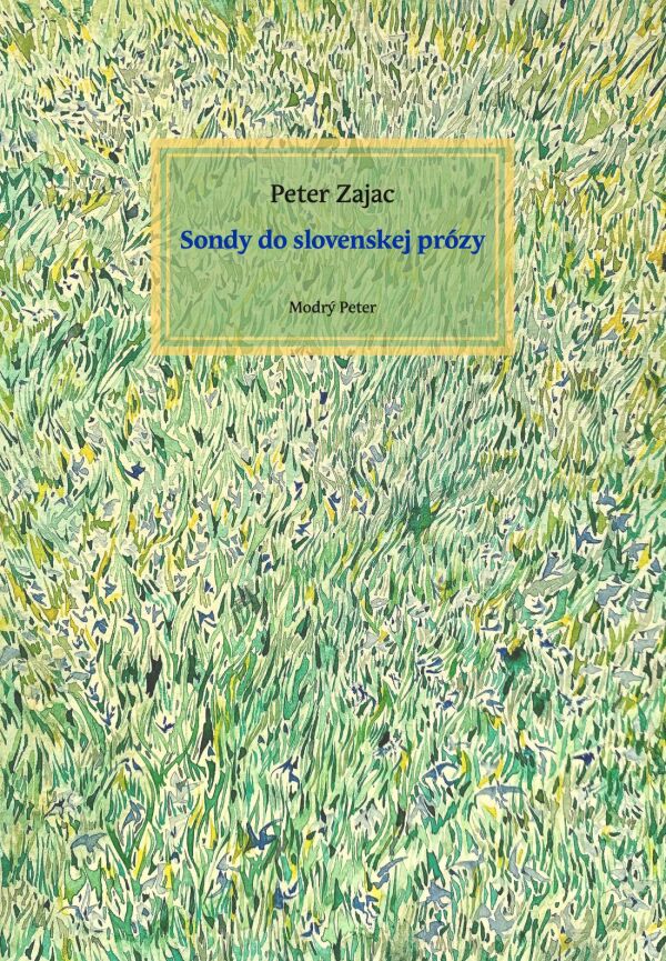Peter Zajac: SONDY DO SLOVENSKEJ PRÓZY