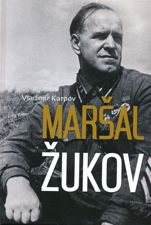 Vladimír Karpov: MARŠAL ŽUKOV