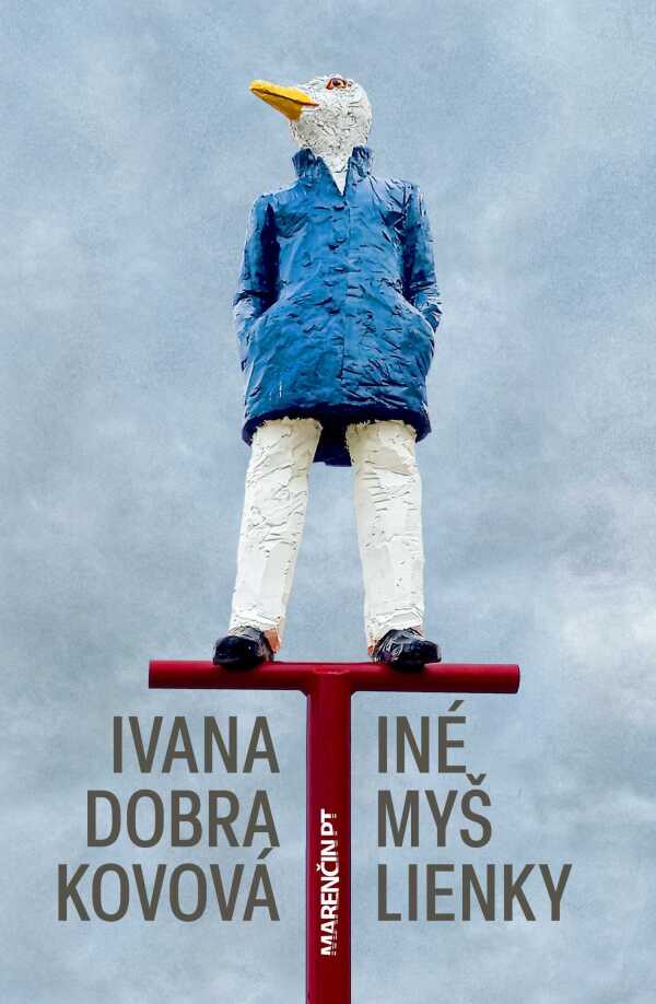 Ivana Dobrakovová: INÉ MYŠLIENKY