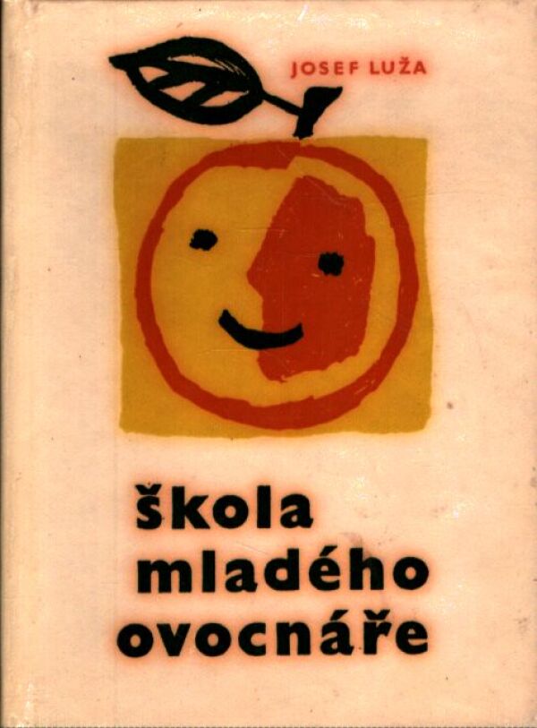 Jozef Luža: ŠKOLA MLADÉHO OVOCNÁŘE