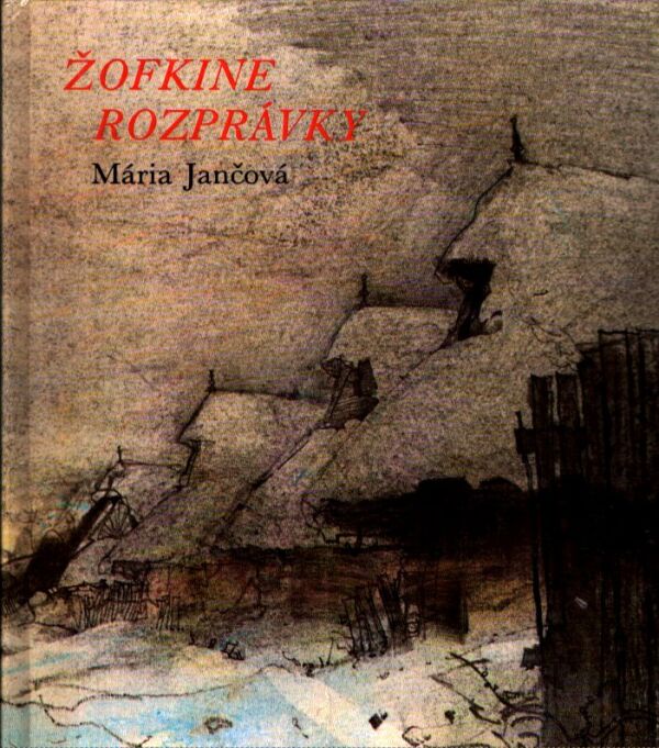 Mária Jančová: ŽOFKINE ROZPRÁVKY
