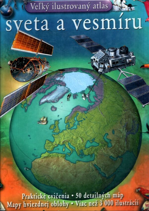 VEĽKÝ ILUSTROVANÝ ATLAS SVETA A VESMÍRU