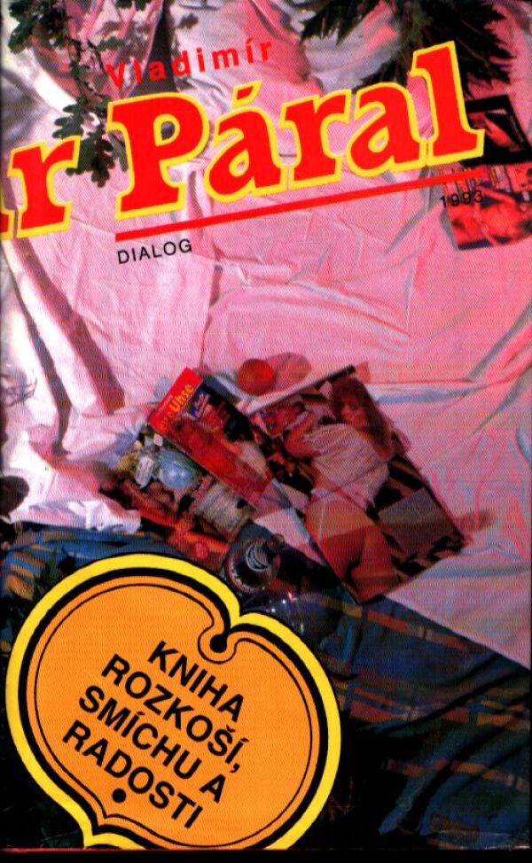 Vladimír Páral: KNIHA ROZKOŠÍ, SMÍCHU A RADOSTI