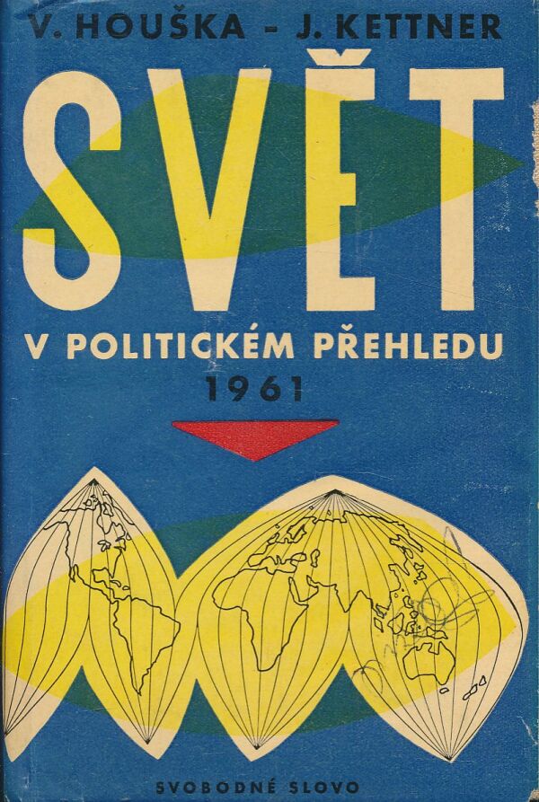 V. Houška, J. Kettner: Svět v politickém přehledu 1961