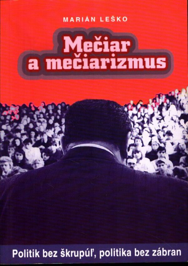 Marián Leško: MEČIAR A MEČIARIZMUS