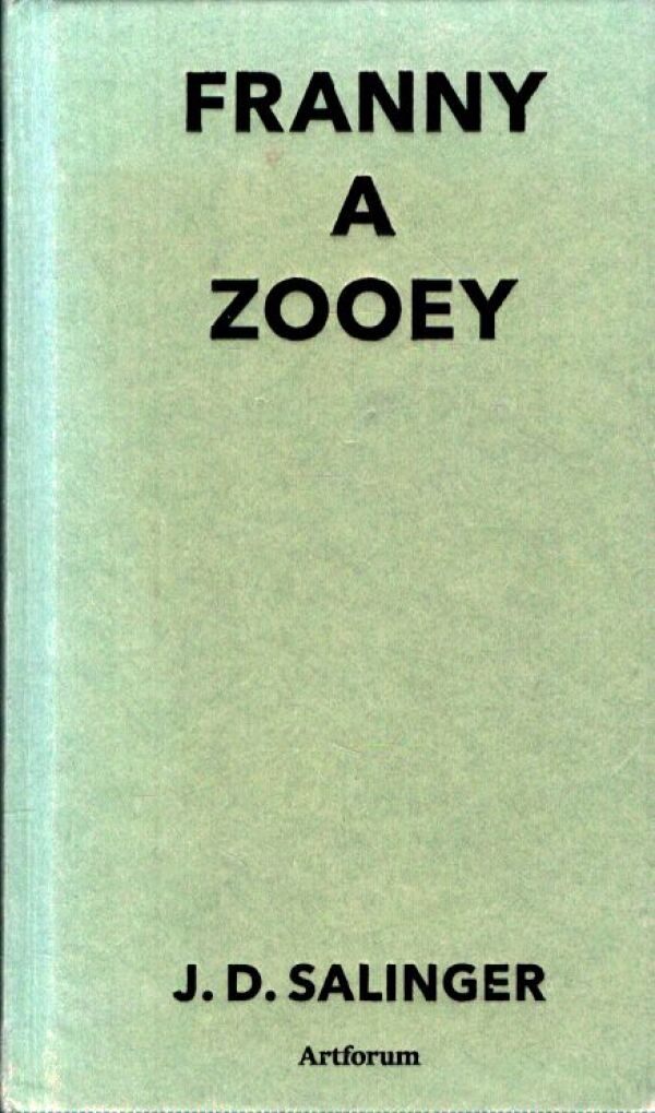 J.D. Salinger: FRANNY A ZOOEY