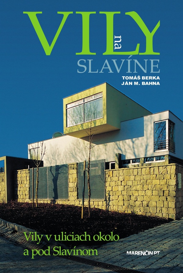 Tomáš Berka, Ján M. Bahna: VILY NA SLAVÍNE