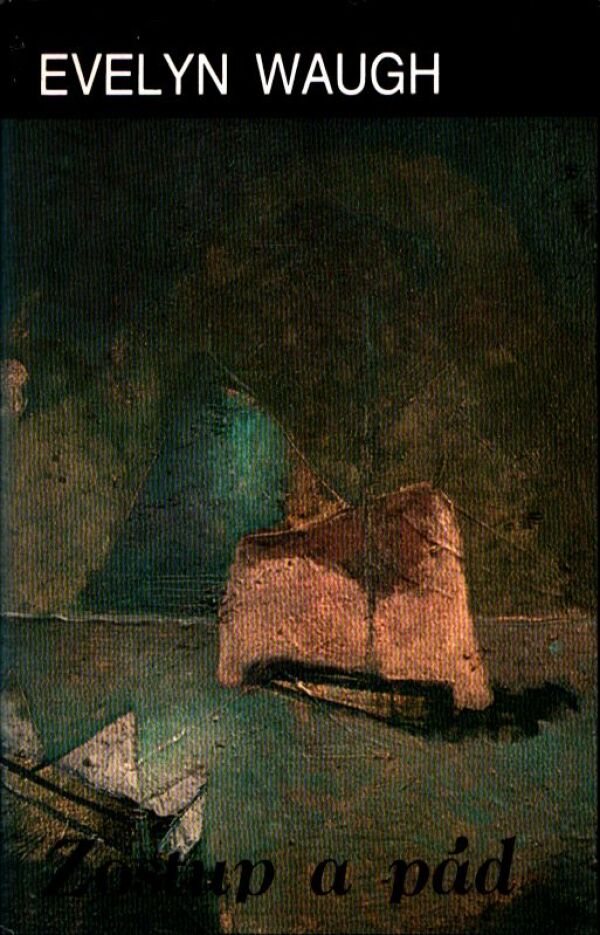 Evelyn Waugh: ZOSTUP A PÁD