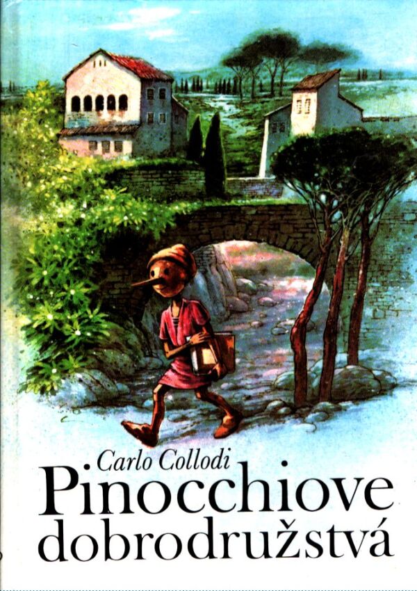 Carlo Collodi: PINOCCHIOVE DOBRODRUŽSTVÁ