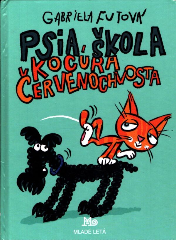 Gabriela Futová: PSIA ŠKOLA KOCÚRA ČERVENOCHVOSTA