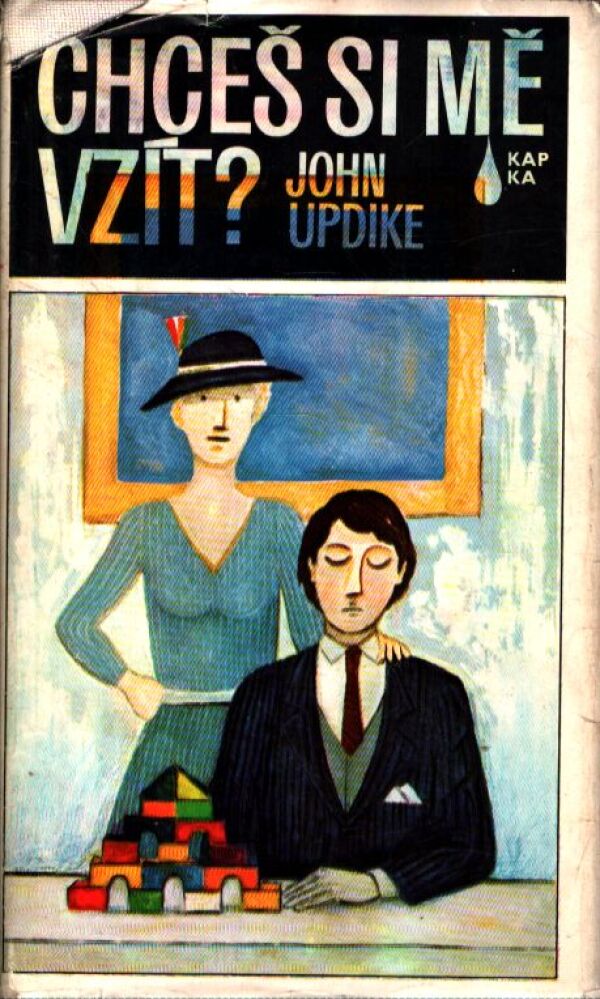 John Updike: CHCEŠ SI MĚ VZÍT?