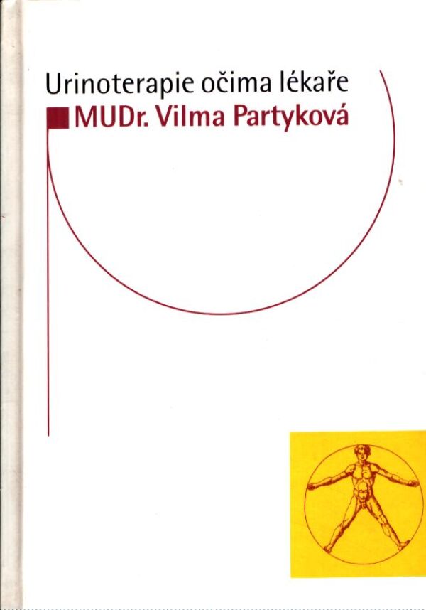 Vilma Partyková: URINOTERAPIE OČIMA LÉKAŘE