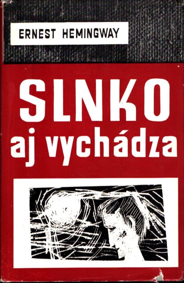 Ernest Hemingway: SLNKO AJ VYCHÁDZA