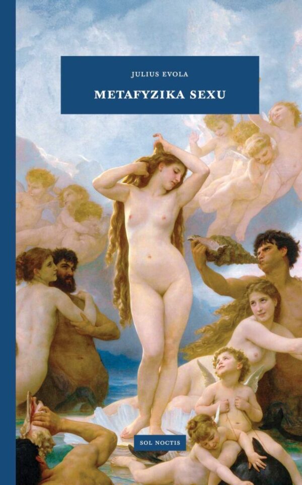 Julius Evola: METAFYZIKA SEXU