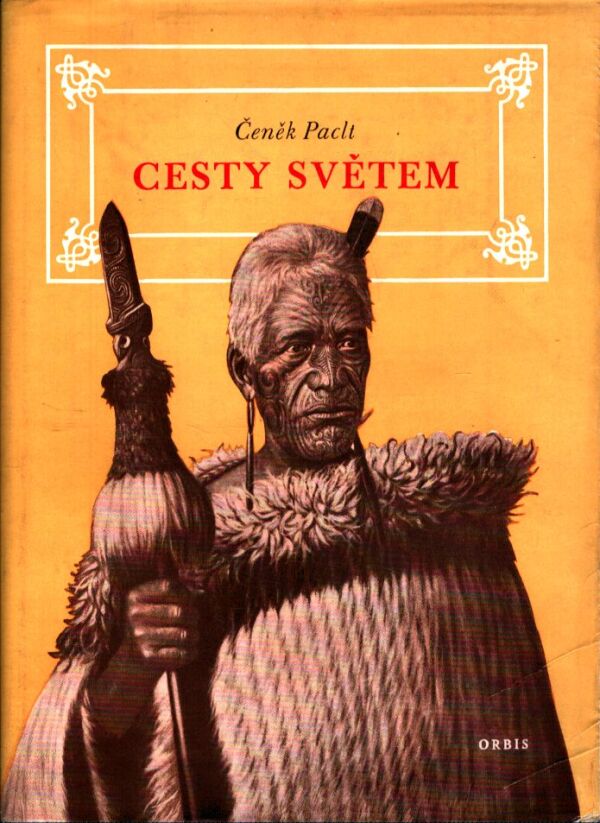 Čeněk Paclt: CESTY SVĚTEM
