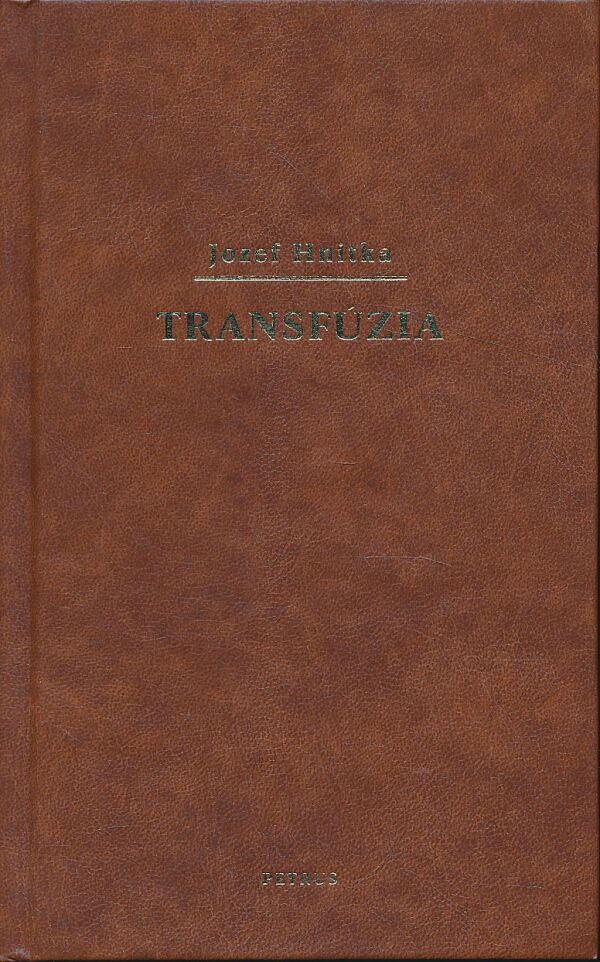 Jozef Hnitka: Transfúzia