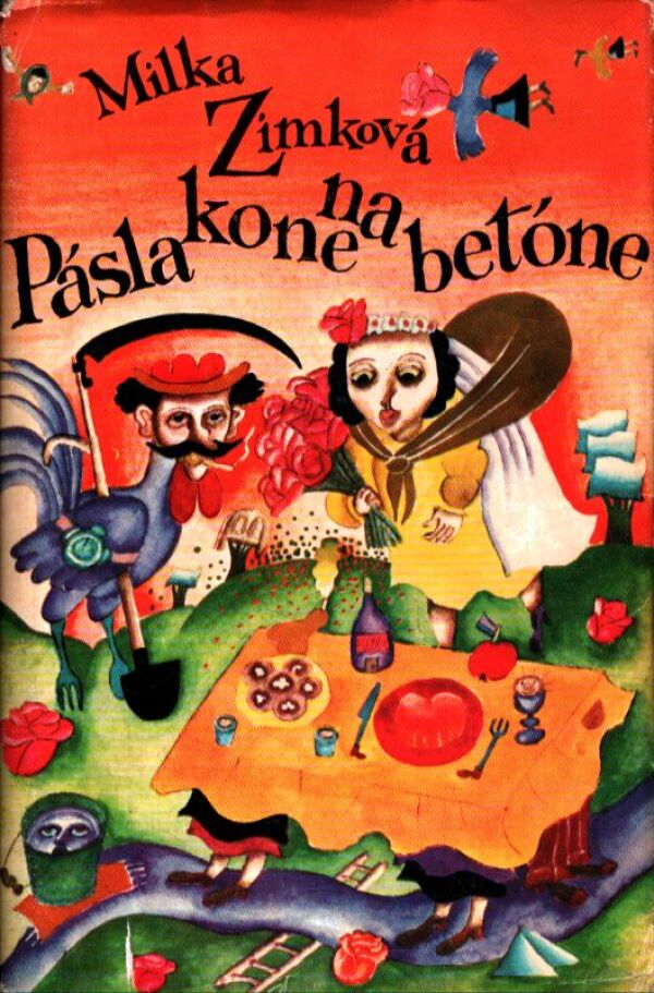 Milka Zimková: PÁSLA KONE NA BETÓNE