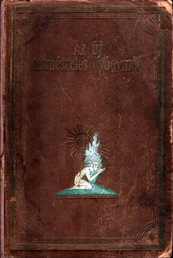 AZ ÚJ TERMÉSZETES GYÓGYMÓD