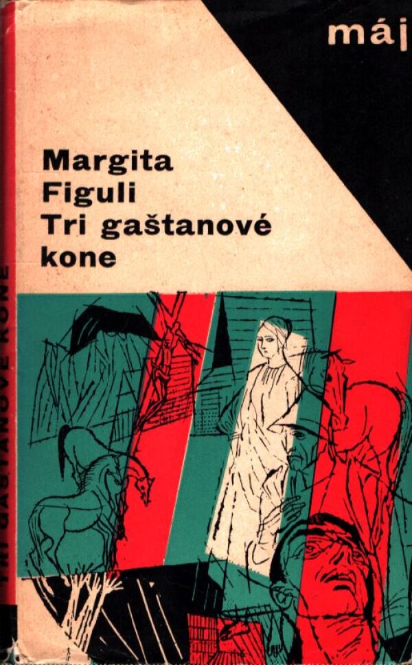Margita Figuli: TRI GAŠTANOVÉ KONE