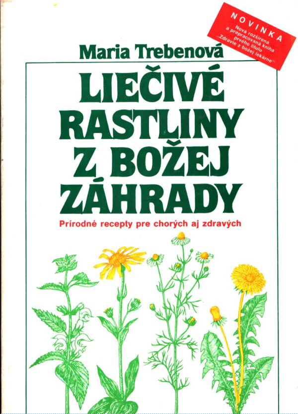 Maria Trebenová: LIEČIVÉ RASTLINY Z BOŽEJ ZÁHRADY