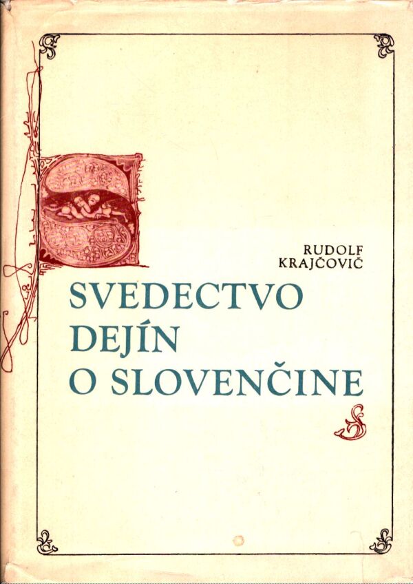 Rudolf Krajčovič: SVEDECTVO DEJÍN O SLOVENČINE