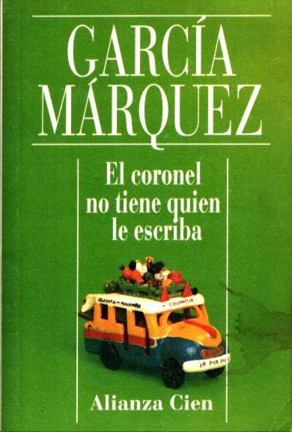 García Márquez: EL CORONEL NO TIENE QUIEN LE ESCRIBA
