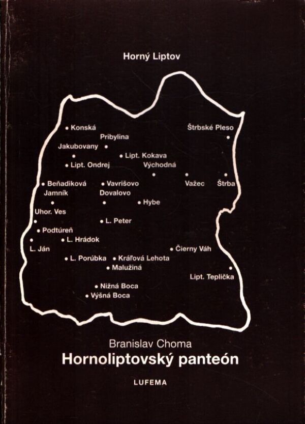 Branislav Choma: HORNOLIPTOVSKÝ PANTEÓN