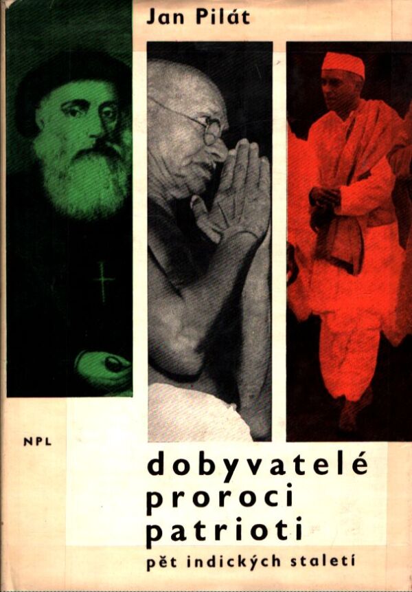 Jan Pilát: DOBYVATELÉ, PROROCI, PATRIOTI