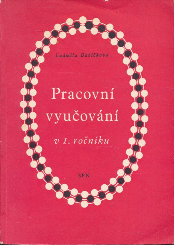 Ludmila Babíčková: Pracovní vyučování v I. ročníku