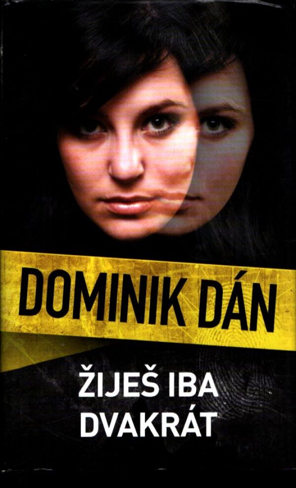 Dominik Dán: ŽIJEŠ IBA DVAKRÁT