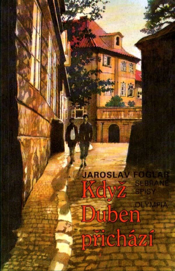 Jaroslav Foglar: KDYŽ DUBEN PŘICHÁZÍ