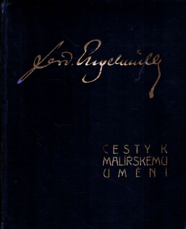 Ferdinand Engelmüller: CESTY K MALÍŘSKÉMU UMĚNÍ