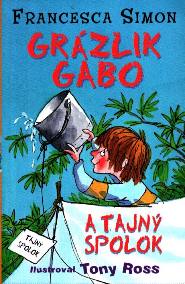 Francesca Simon: GRÁZLIK GABO A TAJNÝ SPOLOK