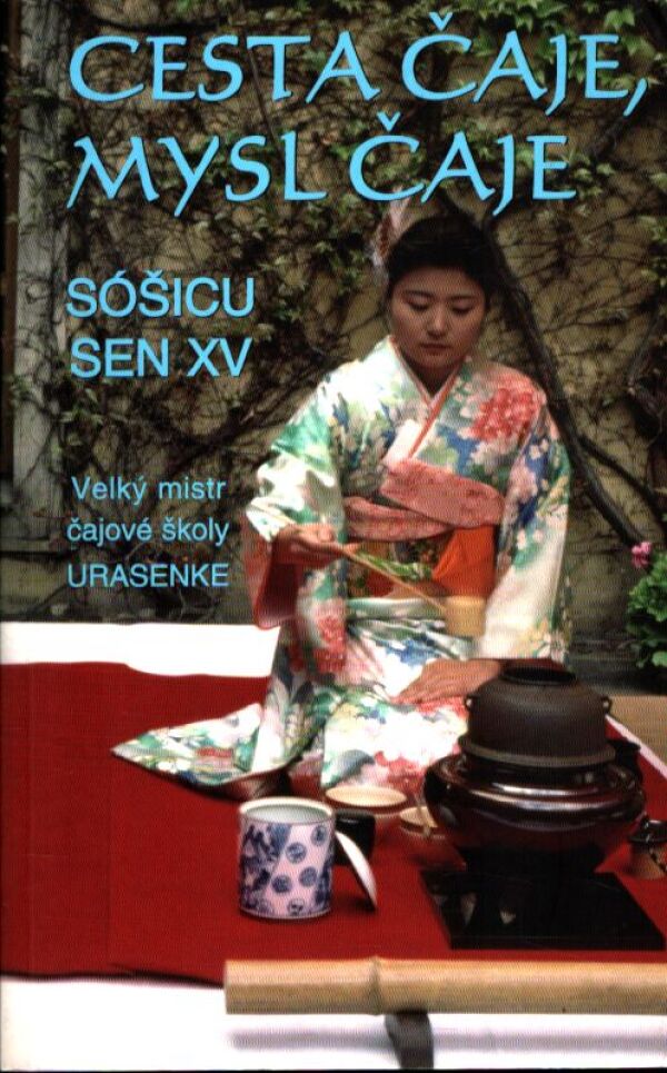 Sóšicu Sen XV: CESTA ČAJE, MYSL ČAJE