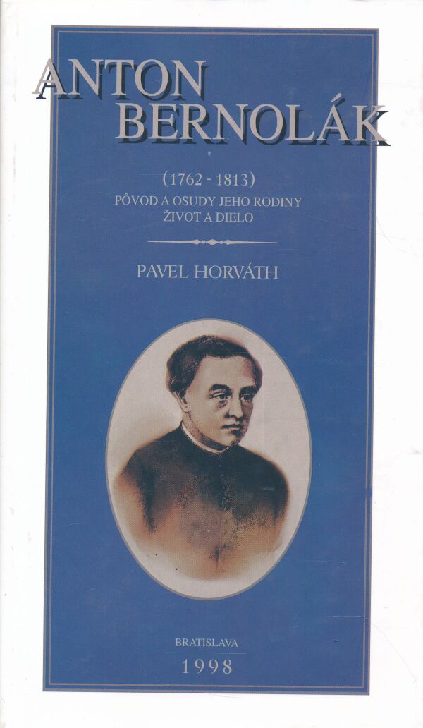 Pavel Horváth: ANTON BERNOLÁK