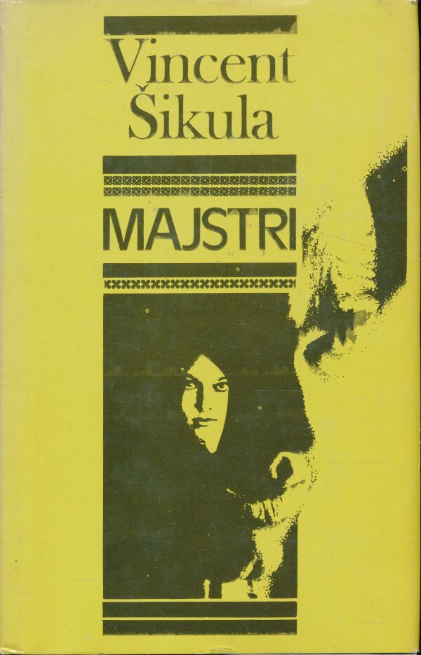 Vincent Šikula: MAJSTRI