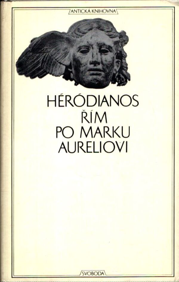 Héródianos: ŘÍM PO MARKU AURELIOVI