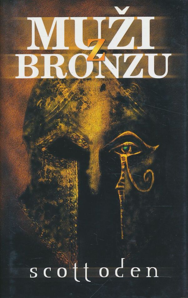 Scott Oden: Muži z bronzu