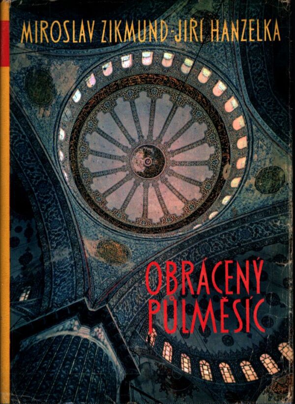 Miroslav Zikmund, Jiří Hanzelka: OBRÁCENÝ PŮLMĚSÍC