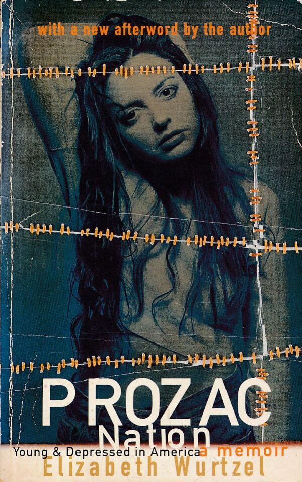 Elizabeth Wurtzel: PROZAC NATION